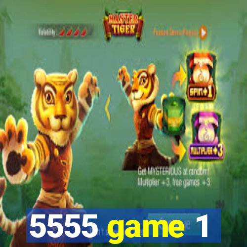 5555 game 1
